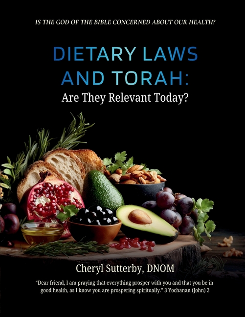 Dietary Laws & Torah: Are They Relevant Today?