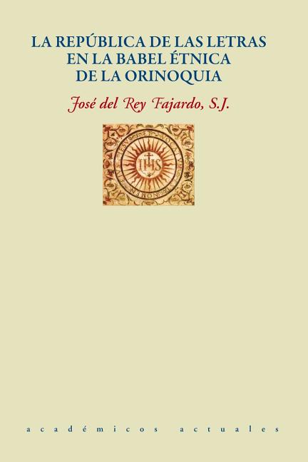 La República de Las Letras En La Babel Étnica de la Orinoquia