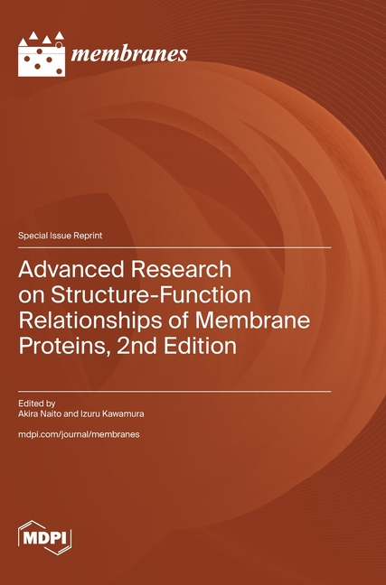Advanced Research on Structure-Function Relationships of Membrane Proteins, 2nd Edition