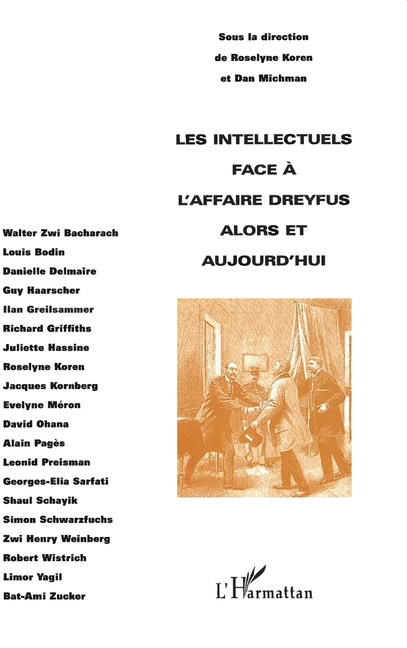 Les Intellectuels face à l'affaire Dreyfus alors et aujourd'hui