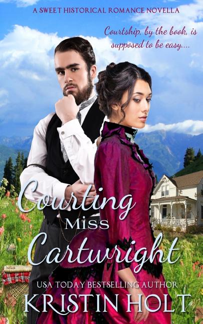 Courting Miss Cartwright: A Sweet Western Historical Romance Novella