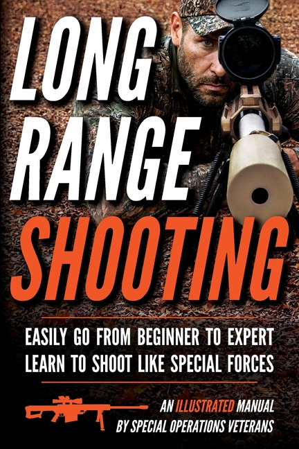 Long Range Shooting: An Illustrated Manual