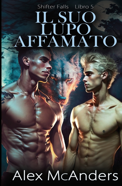 Il suo lupo affamato: storia d'amore MM paranormale con un lupo mutaforma