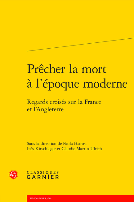 Precher La Mort a l'Epoque Moderne: Regards Croises Sur La France Et l'Angleterre