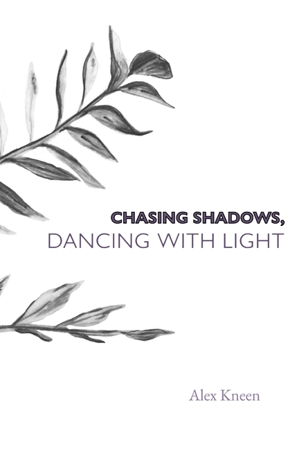 Chasing Shadows, Dancing with Light
