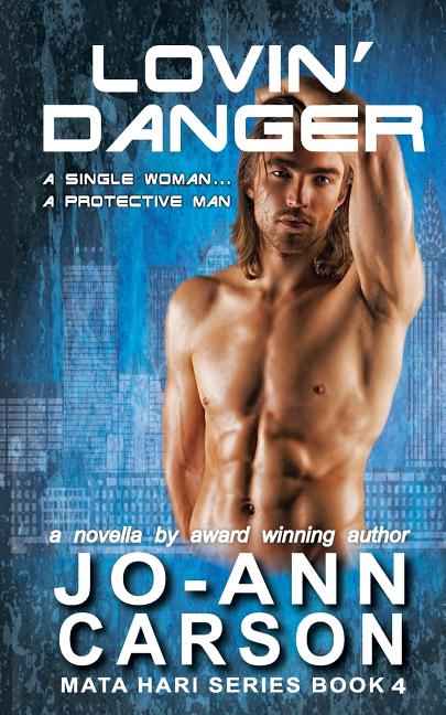 Lovin' Danger: Mata Hari Series, Book 4