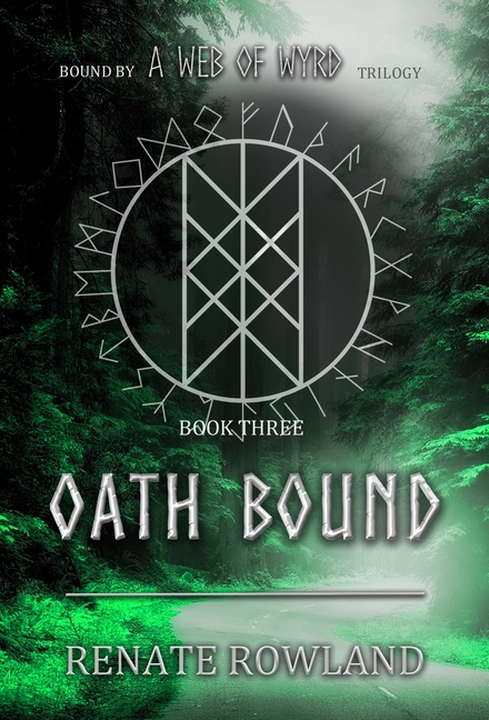 Oath Bound: Bound by A Web Of Wyrd Trilogy