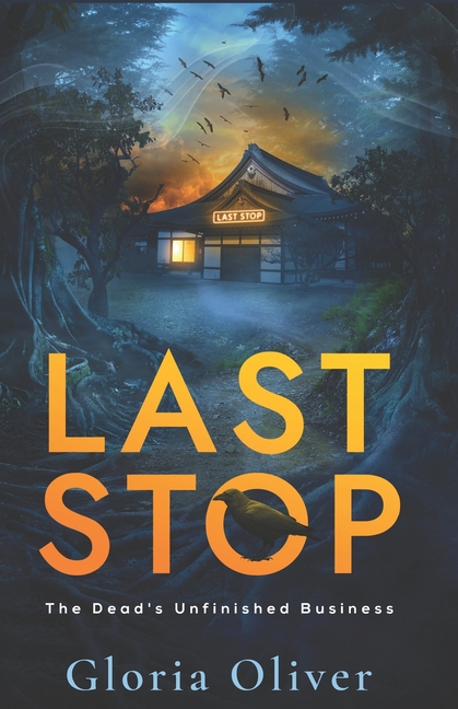 Last Stop: A Supernatural Suspense Novel