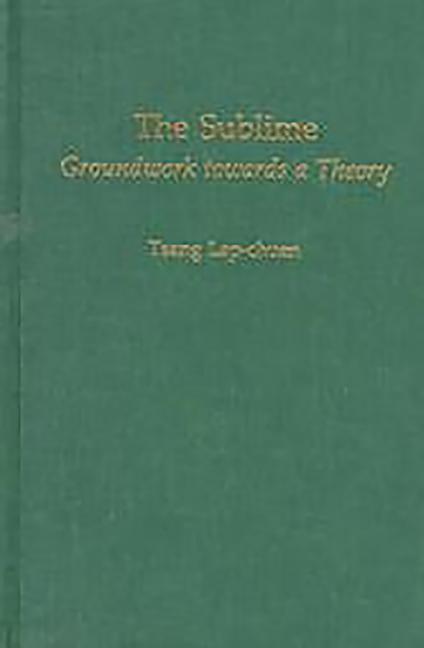 The Sublime: Groundwork Towards a Theory