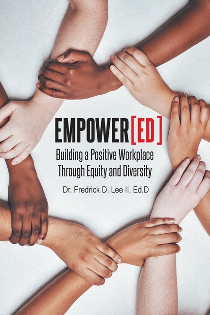 EmpowerED: Building a Positive Workplace Through Equity and Diversity