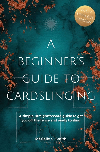 A Beginner's Guide to Cardslinging: A Simple, Straightforward Guide to Get You off the Fence and Ready to Sling