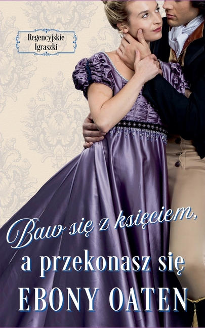 Baw się z księciem, a przekonasz się