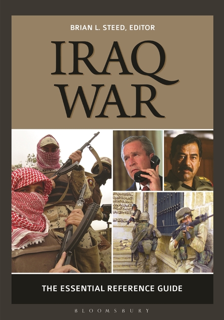 Iraq War: The Essential Reference Guide