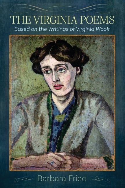 The Virginia Poems: Based on the Writings of Virginia Woolf