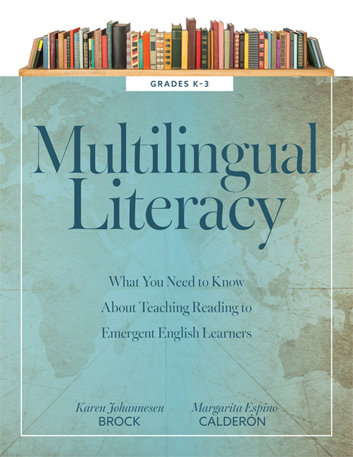 Multilingual Literacy, Grades K-3: What You Need to Know about Teaching Reading to Emergent English Learners (Evidence-Based Reading Strategies for Mu