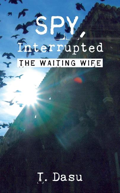 Spy, Interrupted: The Waiting Wife