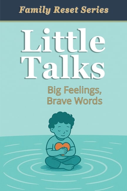 Little Talks: For Kids Learning How to Feel, Speak, and Be Brave