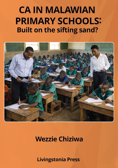 CA in Malawian Primary Schools: built on the sifting sand?