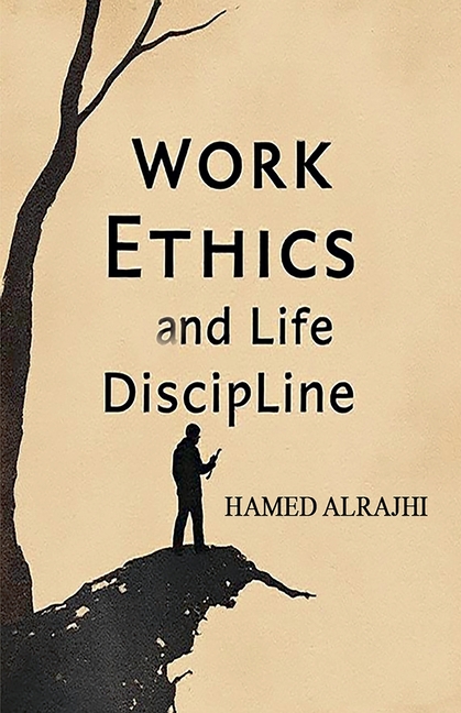 Work Ethics and Life Discipline