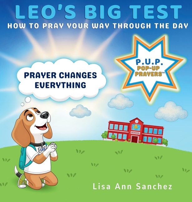 Leo's Big Test: How to Pray Your Way Through The Day