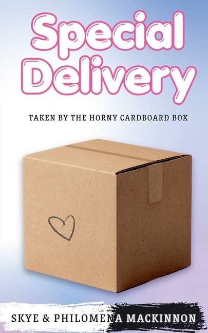 Special Delivery: Taken by the Horny Cardboard Box