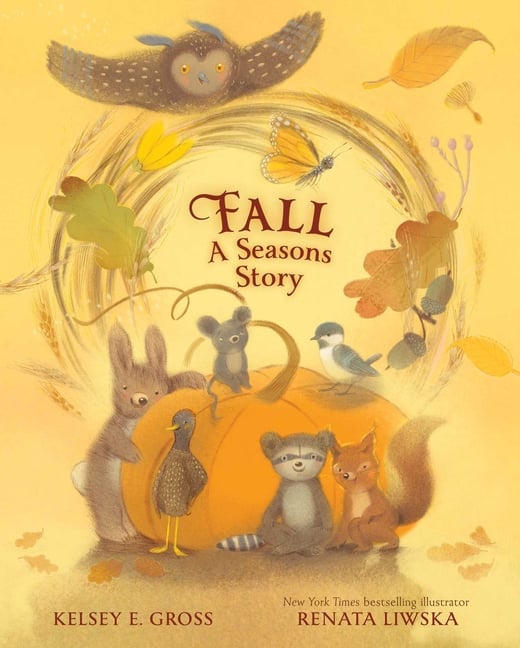 Fall--A Seasons Story: A Cozy Autumn Tale for Kids