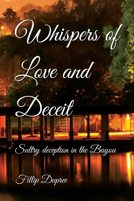 Whispers of Love and Deceit: Sultry deception in the Bayou