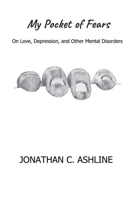 My Pocket of Fears: On Love, Depression, and other Mental Disorders