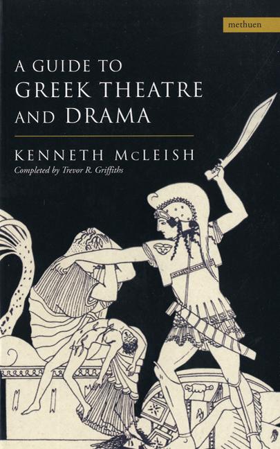 Guide to Greek Theatre and Drama