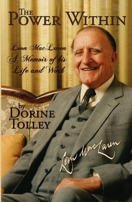 The Power Within: Leon MacLaren, A Memoir of His Life and Work