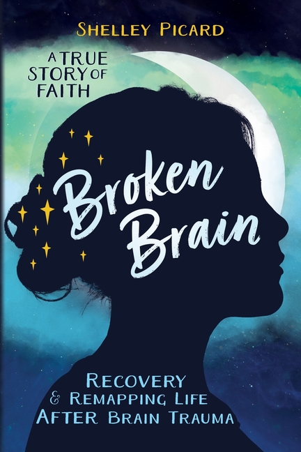 Broken Brain: Recovery and Remapping Life After Brain Trauma