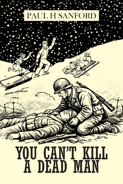You Can't Kill a Dead Man: Viet Nam as We Remember It