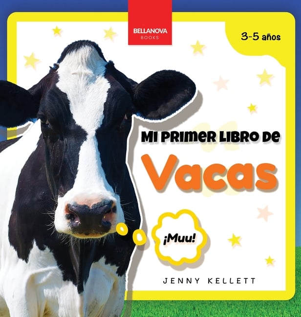 Mi Primer Libro de Vacas: Curiosidades y actividades sobre vacas para niños 3-5 años