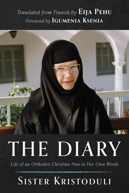 The Diary: Life of an Orthodox Christian Nun in Her Own Words