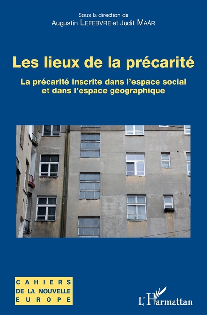 Les lieux de la précarité: La précarité inscrite dans l'espace social et dans l'espace géographique