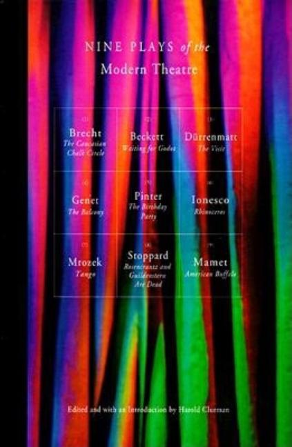 Nine Plays of the Modern Theater: Includes: Waiting for Godot; The Visit; Tango; The Caucasian Chalk Circle; The Balcony; Rhinoceros; et al