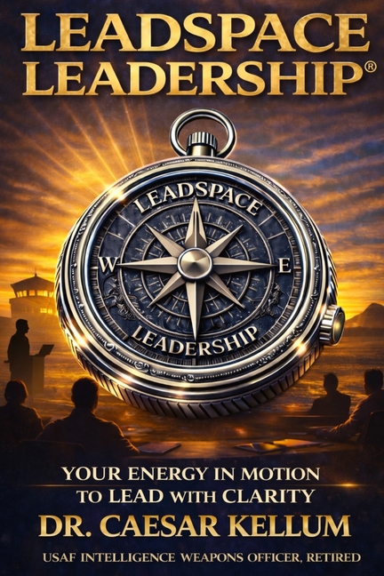 Leadspace Leadership: Your Energy In Motion To Lead With Clarity