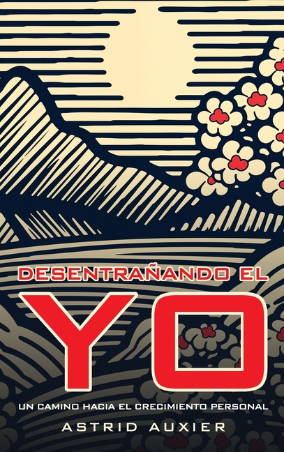 Desentrañando el Yo: Un Camino Hacia el Crecimiento Personal