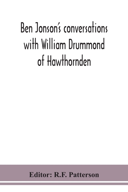 Ben Jonson'S Conversations With William Drummond Of Hawthornden