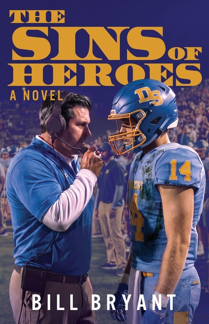 The Sins of Heroes: A Novel of Football, Gambling and Love