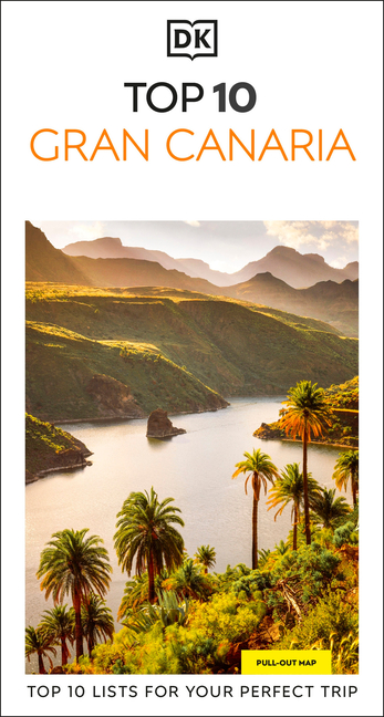 DK Top 10 Gran Canaria: Top 10 Lists for Your Perfect Trip, Plus an All-Weather Folded Map