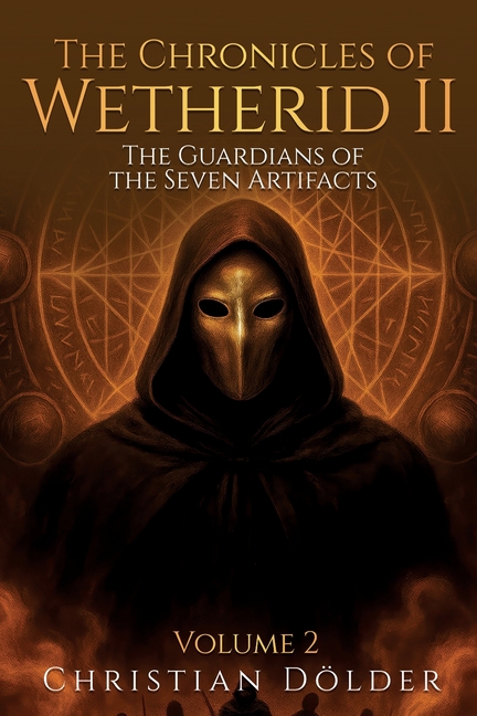 The Chronicles of Wetherid II: Volume 2 - The Guardians of the Seven Artifacts