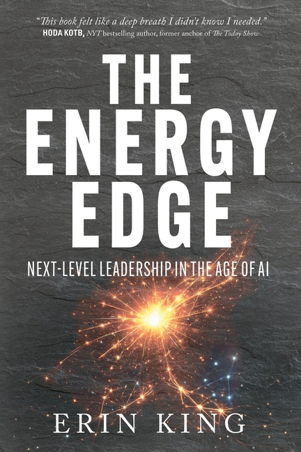 The Energy Edge: Next-Level Leadership in the Age of AI