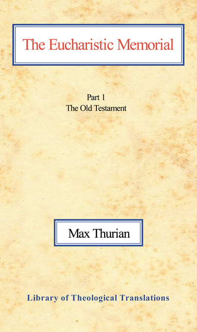 The Eucharistic Memorial, PT 1: Part I: The Old Testament