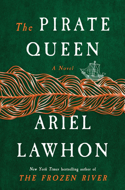 The Pirate Queen: A Novel from the New York Times Bestselling Author of the Frozen River