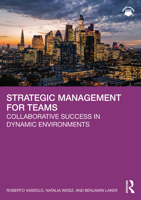 Strategic Management for Teams: Collaborative Success in Dynamic Environments