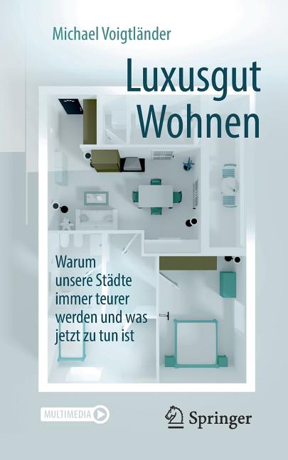 Luxusgut Wohnen: Warum Unsere Städte Immer Teurer Werden Und Was Jetzt Zu Tun Ist