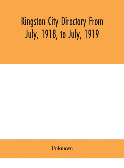 Kingston City Directory From July, 1918, To July, 1919
