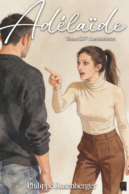 Les Hurleurs: Adélaïde: Tome XIV