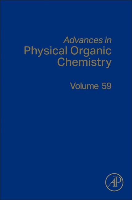 Advances in Physical Organic Chemistry: Volume 59